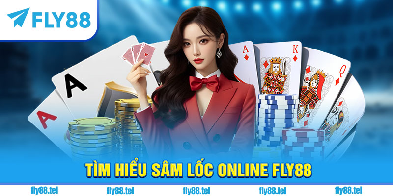 Sâm Lốc Online – Hướng Dẫn, Luật Chơi & Chiến Thuật Hay 2025 6 Tìm hiểu sâm lốc online Fly88